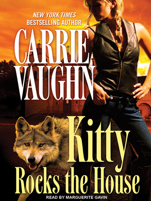 Title details for Kitty Rocks the House by Carrie Vaughn - Available